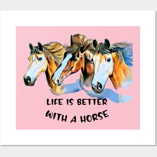 Life is Better with a Horse Posters and Art